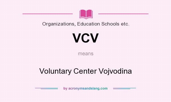 What does VCV mean? It stands for Voluntary Center Vojvodina
