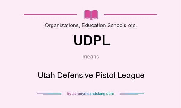 What does UDPL mean? It stands for Utah Defensive Pistol League