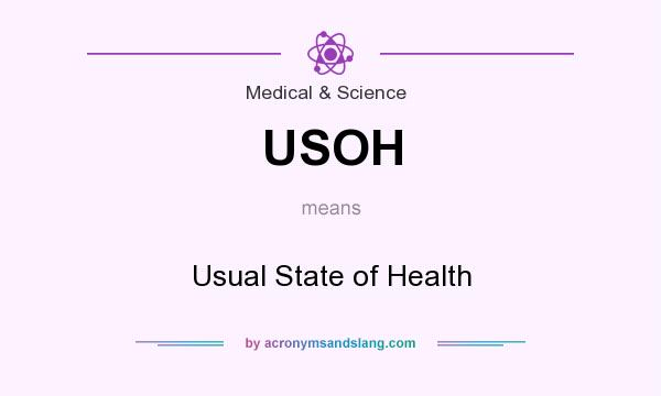 What does USOH mean? It stands for Usual State of Health