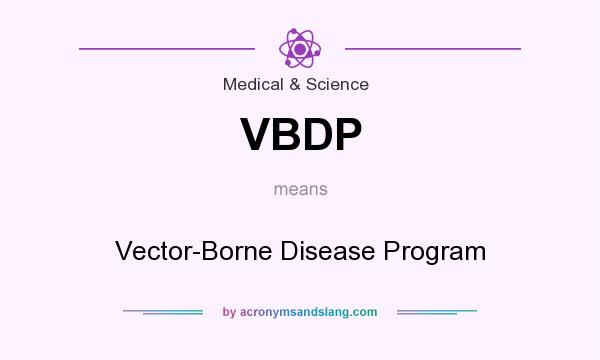 What does VBDP mean? It stands for Vector-Borne Disease Program