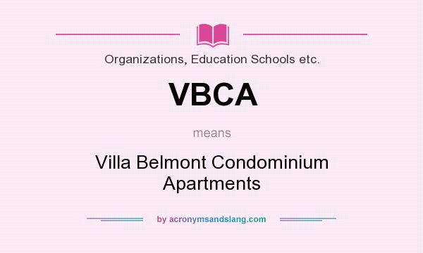 What does VBCA mean? It stands for Villa Belmont Condominium Apartments