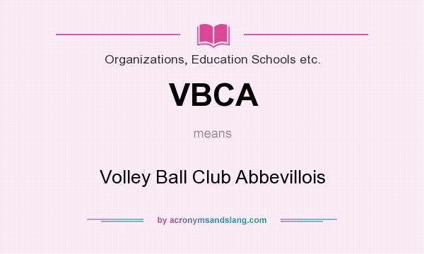 What does VBCA mean? It stands for Volley Ball Club Abbevillois