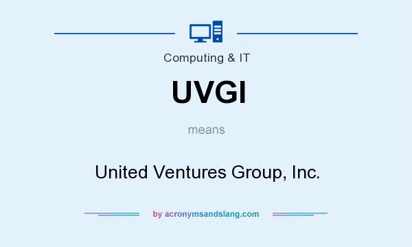 What does UVGI mean? It stands for United Ventures Group, Inc.