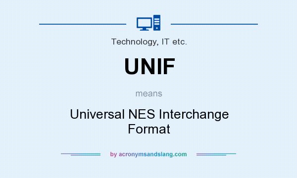 What does UNIF mean? It stands for Universal NES Interchange Format