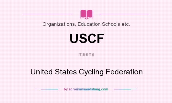 What does USCF mean? It stands for United States Cycling Federation