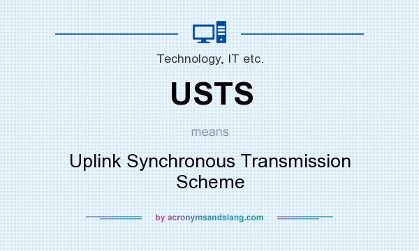What does USTS mean? It stands for Uplink Synchronous Transmission Scheme
