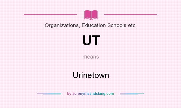 What does UT mean? It stands for Urinetown