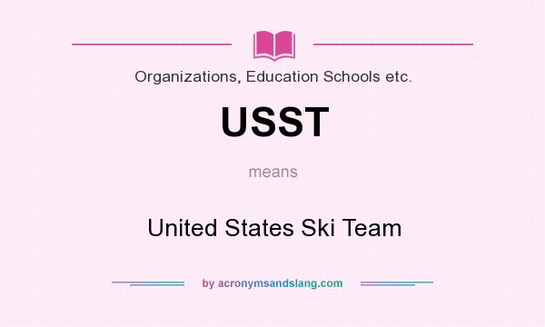 What does USST mean? It stands for United States Ski Team