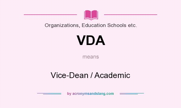 What does VDA mean? It stands for Vice-Dean / Academic