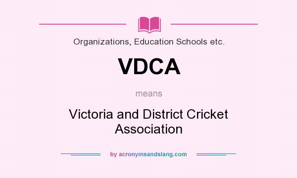 What does VDCA mean? It stands for Victoria and District Cricket Association