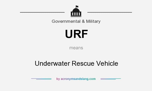 What does URF mean? It stands for Underwater Rescue Vehicle