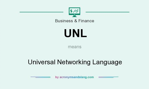 What does UNL mean? It stands for Universal Networking Language