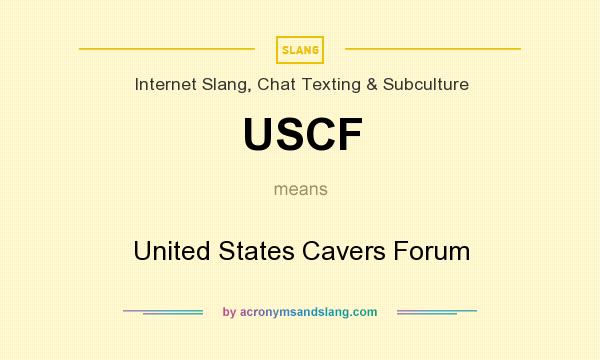 What does USCF mean? It stands for United States Cavers Forum
