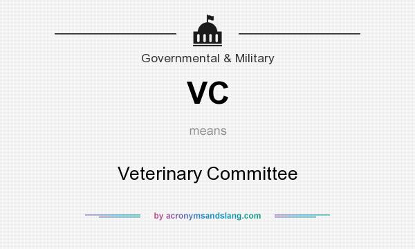 What does VC mean? It stands for Veterinary Committee