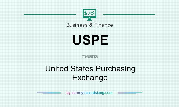 What does USPE mean? It stands for United States Purchasing Exchange