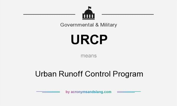 What does URCP mean? It stands for Urban Runoff Control Program