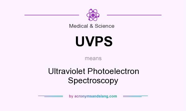What does UVPS mean? It stands for Ultraviolet Photoelectron Spectroscopy