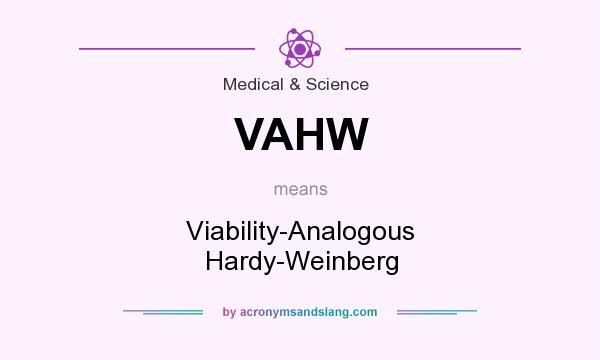 What does VAHW mean? It stands for Viability-Analogous Hardy-Weinberg
