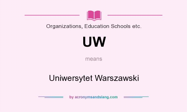 What does UW mean? It stands for Uniwersytet Warszawski