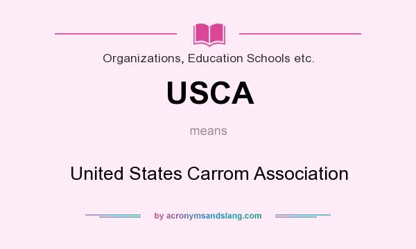 What does USCA mean? It stands for United States Carrom Association