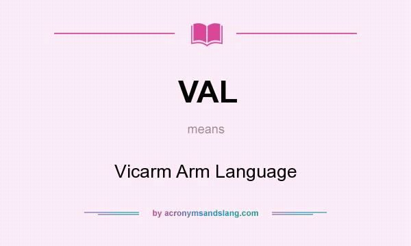 What does VAL mean? It stands for Vicarm Arm Language