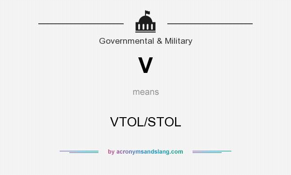 What does V mean? It stands for VTOL/STOL