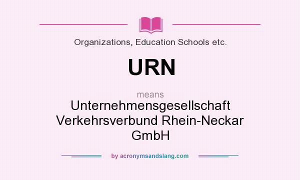 What does URN mean? It stands for Unternehmensgesellschaft Verkehrsverbund Rhein-Neckar GmbH