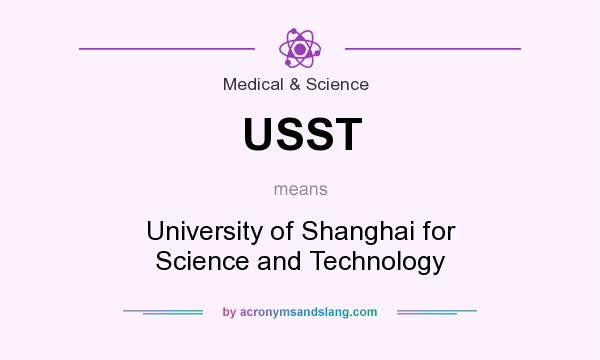 What does USST mean? It stands for University of Shanghai for Science and Technology
