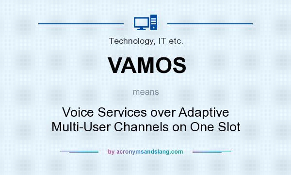 What does VAMOS mean? It stands for Voice Services over Adaptive Multi-User Channels on One Slot