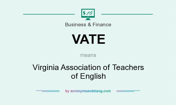 What does VATE mean? It stands for Virginia Association of Teachers of English