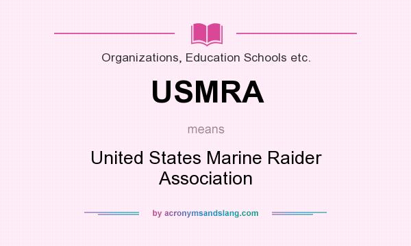 What does USMRA mean? It stands for United States Marine Raider Association