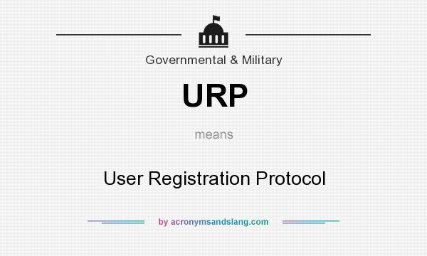 What does URP mean? It stands for User Registration Protocol
