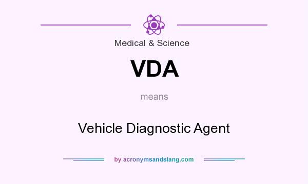 What does VDA mean? It stands for Vehicle Diagnostic Agent