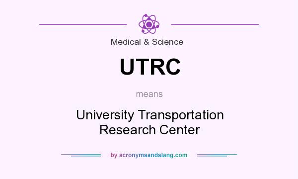 What does UTRC mean? It stands for University Transportation Research Center
