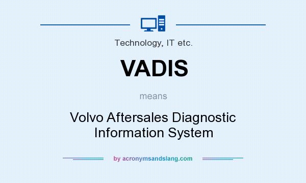 What does VADIS mean? It stands for Volvo Aftersales Diagnostic Information System