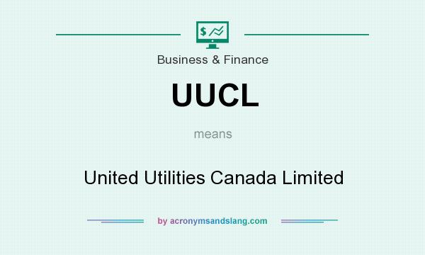What does UUCL mean? It stands for United Utilities Canada Limited