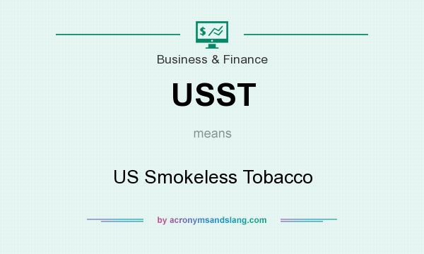 What does USST mean? It stands for US Smokeless Tobacco