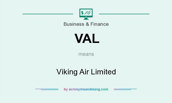 What does VAL mean? It stands for Viking Air Limited
