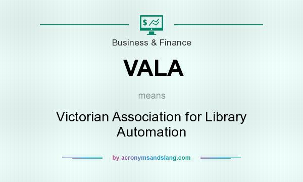What does VALA mean? It stands for Victorian Association for Library Automation