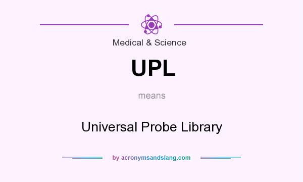 What does UPL mean? It stands for Universal Probe Library
