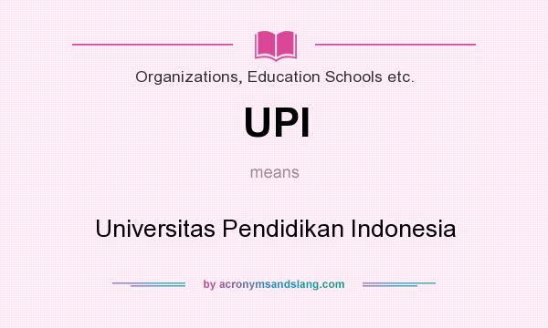 What does UPI mean? It stands for Universitas Pendidikan Indonesia
