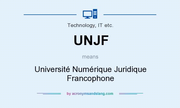 What does UNJF mean? It stands for Université Numérique Juridique Francophone