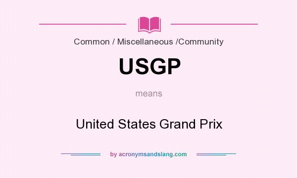 What does USGP mean? It stands for United States Grand Prix