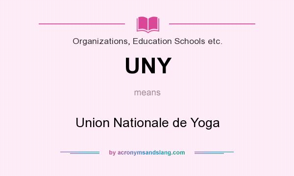 What does UNY mean? It stands for Union Nationale de Yoga