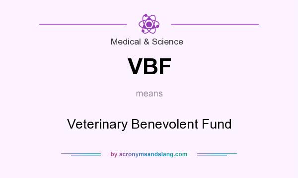 What does VBF mean? It stands for Veterinary Benevolent Fund