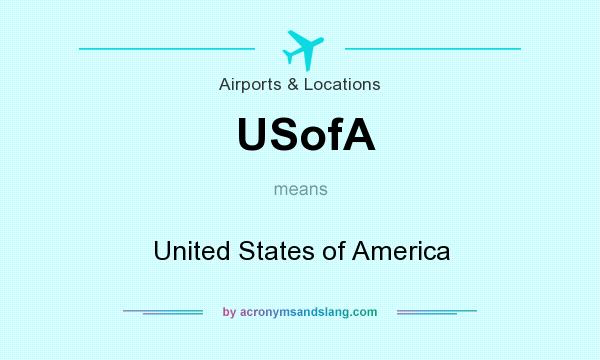 What does USofA mean? It stands for United States of America