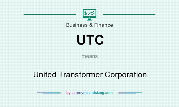 What does UTC mean? It stands for United Transformer Corporation
