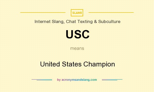 What does USC mean? It stands for United States Champion