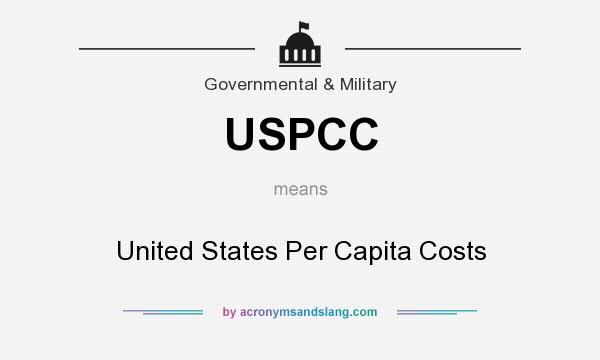 What does USPCC mean? It stands for United States Per Capita Costs