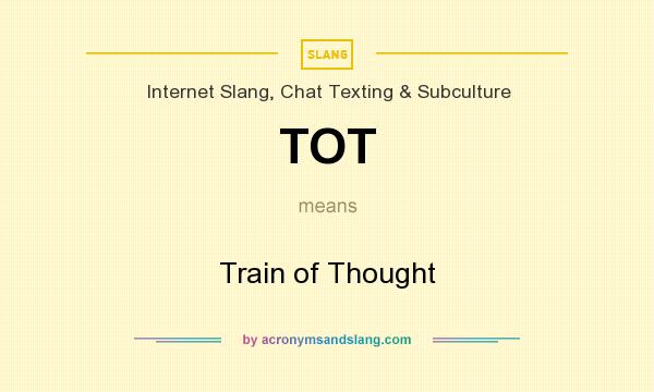 What does TOT mean? It stands for Train of Thought
